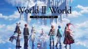 预定冬季上架！Aniplex全新RPG手游《World II World》公开首部游戏宣传片